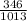 \frac{346}{1013}