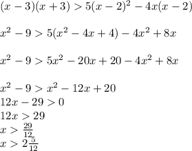 (x-3)(x+3)5(x-2)^2-4x(x-2)\\\\x^2-95(x^2-4x+4)-4x^2+8x\\\\x^2-95x^2-20x+20-4x^2+8x\\\\x^2-9x^2-12x+20\\12x-290\\12x29\\x\frac{29}{12}\\x2\frac5{12}