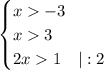 \begin{cases}x-3\\x3\\2x1\ \ \ |:2 \end{cases}