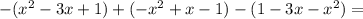 -(x^2-3x+1)+(-x^2+x-1)-(1-3x-x^2)=