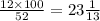 \frac{12 \times 100}{52} = 23 \frac{1}{13}