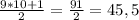 \frac{9*10+1}{2} =\frac{91}{2}=45,5