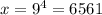 x=9^{4}=6561