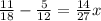 \frac{11}{18} - \frac{5}{12} = \frac{14}{27}x