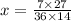 x = \frac{7 \times 27}{36 \times 14}