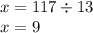 x = 117 \div 13 \\ x = 9