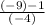 \frac{(-9) - 1}{(-4)}