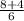 \frac{8 + 4}{6}