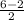 \frac{6 - 2}{2}