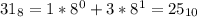 31_8=1*8^0+3*8^1=25_{10}