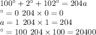 100а+2а+102 а = 204a \\ а = 0 \: \: 204 \times 0 = 0 \\ a = 1 \: \: 204 \times 1 = 204 \\ а = 100 \: \: 204 \times 100 = 20400