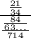 \frac{\frac{21}{34}}{ \frac{\frac{84}{63...}}{714} }