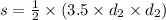 s = \frac{1}{2} \times (3.5 \times d_{2} \times d_{2})