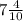 7\frac{4}{10} \\