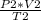 \frac{P2*V2}{T2}