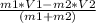 \frac{m1*V1-m2*V2}{(m1+m2)}