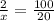 \frac{2 }{x} = \frac{100}{20}