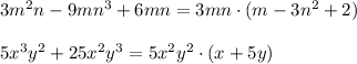 3m^2n-9mn^3+6mn=3mn\cdot (m-3n^2+2)\\\\5x^3y^2+25x^2y^3=5x^2y^2\cdot (x+5y)