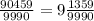 \frac{90459}{9990} = 9\frac{1359}{9990}