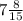 7\frac{8}{15}