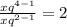 \frac{x {q}^{4 - 1} }{x {q}^{2 - 1} } = 2