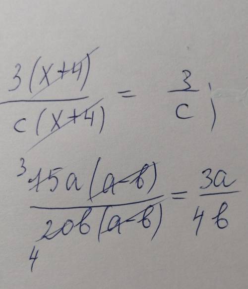 Сократите дробь 3(x+4)/c(x+4). 4)15a(a-b)/20b(a-b)