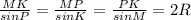 \frac{MK}{sinP} =\frac{MP}{sinK}=\frac{PK}{sinM} = 2R\\