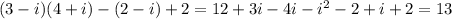 (3-i)(4+i)-(2-i)+2=12+3i-4i-i^2-2+i+2=13