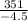 \frac{351}{ - 4.5}