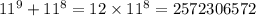 11 {}^{9} + 11 {}^{8} = 12 \times 11 {}^{8} = 2572306572