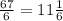 \frac{67}{6} = 11 \frac{1}{6}