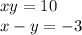 xy = 10 \\ x - y = - 3