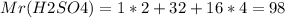 Mr(H2SO4) = 1*2 + 32 + 16*4 = 98