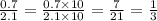 \frac{0.7}{2.1} = \frac{0.7 \times 10}{2.1 \times 10} = \frac{7}{21} = \frac{1}{3}