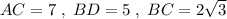 AC=7\; ,\; BD=5\; ,\; BC=2\sqrt3