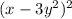 (x - 3y {}^{2} ) {}^{2}