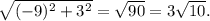 \sqrt{(-9)^2+3^2}=\sqrt{90}=3\sqrt{10}.