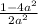 \frac{1 - 4a {}^{2} }{2a {}^{2} }