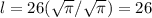 l = 26 (\sqrt{\pi} / \sqrt{\pi}) = 26