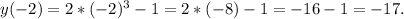 y(-2)=2*(-2)^3-1=2*(-8)-1=-16-1=-17.