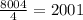 \frac{8004}{4} = 2001