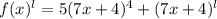 f(x) {}^{l} = 5(7x + 4) {}^{4} + (7x + 4) {}^{l}