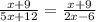 \frac{x+9}{5x+12}=\frac{x+9}{2x-6}