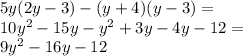 5y(2y - 3) - (y + 4)(y - 3) = \\ 10 {y}^{2} - 15y - {y}^{2} + 3y - 4y - 12 = \\ 9 {y}^{2} - 16y - 12