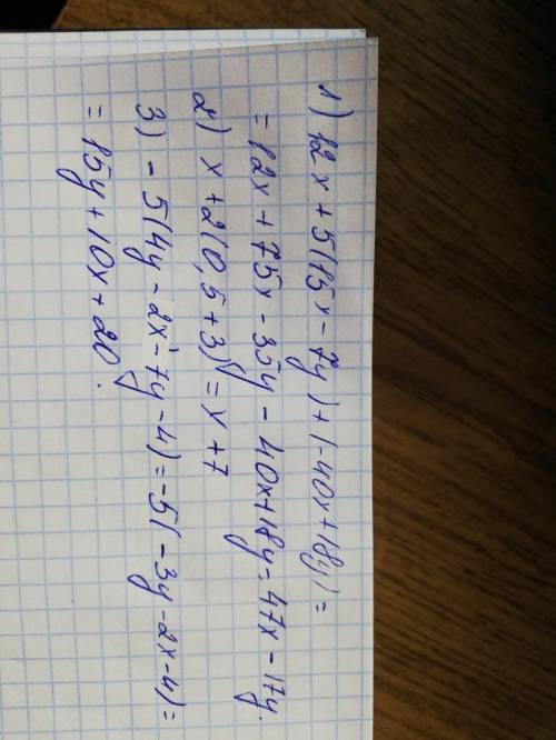 1)12x+5(15x−7y)+(−40x+18y)2)x+2(0.5+3)3)−5(4y−2x−7y−4)​ ​