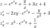 z=e^{x^2y}+\dfrac{y}{x}+3x+4\\ z'_x=2xy\cdot e^{x^2y}-\dfrac{y}{x^2}+3\\ z'_y=x^2\cdot e^{x^2y}+\dfrac{1}{x}