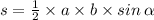 s = \frac{1}{2} \times a \times b \times sin \: \alpha