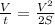 \frac{V}{t} =\frac{V^{2} }{2S}