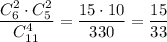 \dfrac{C^2_6\cdot C^2_5}{C^4_{11}}=\dfrac{15\cdot10}{330}=\dfrac{15}{33}