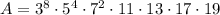 A = 3^8 \cdot 5^4 \cdot 7^2 \cdot 11 \cdot 13 \cdot 17 \cdot 19